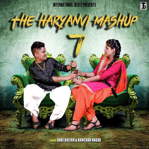 The Haryanvi Mashup 7 - Kanchan Nagar, Akki Kalyan, YC Gujjar, Vee