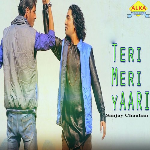 Teri Meri Yaari - Sanjay Chauhan, Dev Kumar