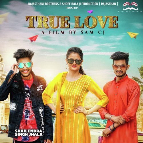 True Love - Shailendra Singh Jhala, Chetan Kumrawat, Diya Sharma