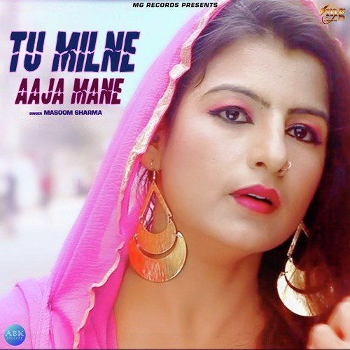 Tu Milne Aaja Mane - Masoom Sharma