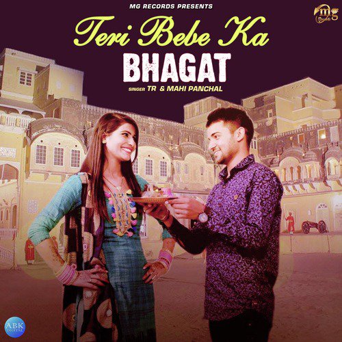 Teri Bebe Ka Bhagat - Tarun Panchal, Mahi Panchal