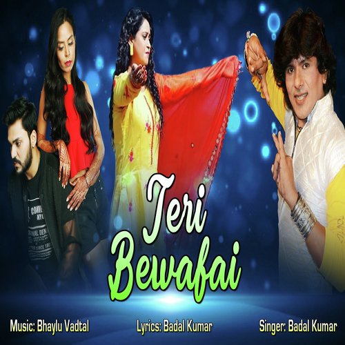 Teri Bewafai - Badal Kumar