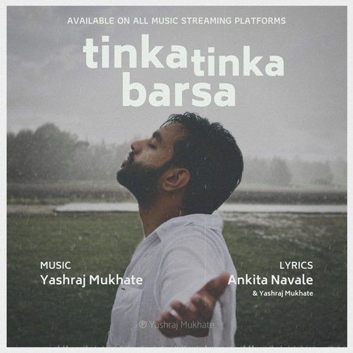 Tinka Tinka Barsa - Yashraj Mukhate