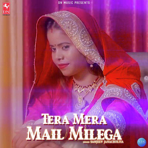 Tera Mera Mail Milega - Sanjeev Janacholiya
