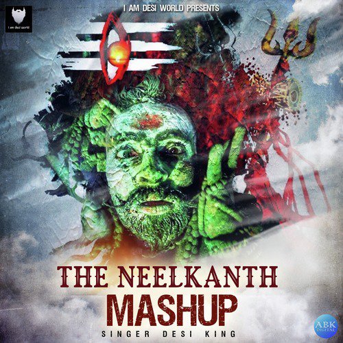 The Neelkanth Mashup - Desi King, Lokesh Gurjar, Gurmeet Bhadana