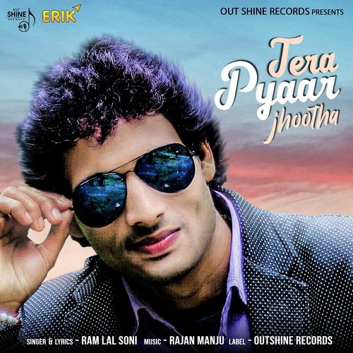 Tera Pyaar Jhootha - Ram Lal Soni