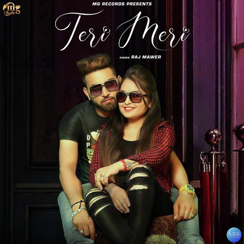Teri Meri - Raj Mawer