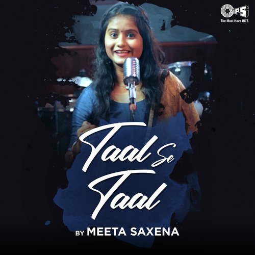 Taal Se Taal Cover Version By Meeta Saxena - A.R. Rahman