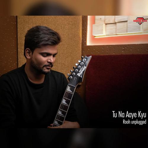 Tu Na Aaye Kyun - Raju Rao