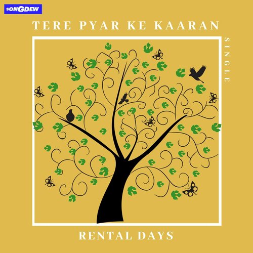 Tere Pyar Ke Kaaran - Rental Days