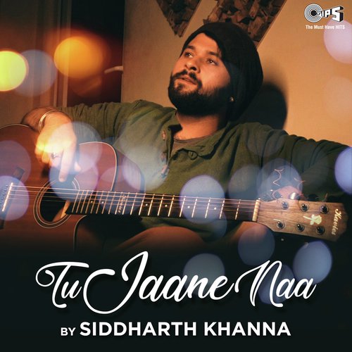 Tu Jaane Naa Cover by Siddharth Khanna - Pritam