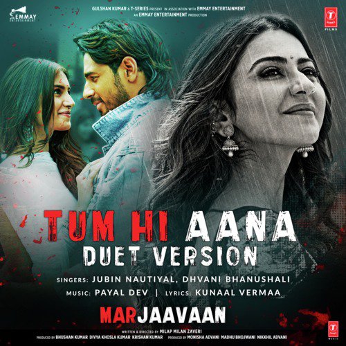Tum Hi Aana (Duet Version) From Marjaavaan - Payal Dev, Jubin Nautiyal, Dhvani Bhanushali