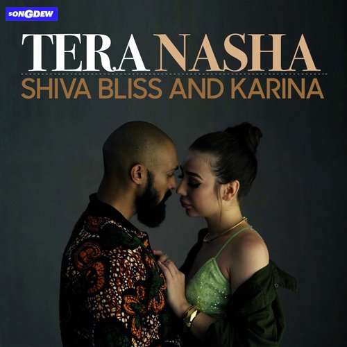 Tera Nasha - SHIVA BLISS, Karina