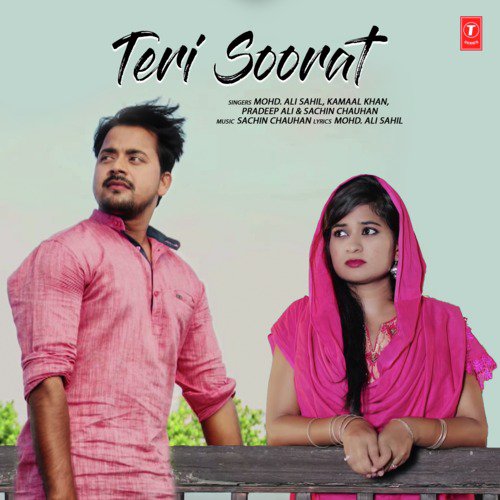 Teri Soorat - Pradeep Ali, Mohd. Ali Sahil, Sachin Chauhan, Kamaal Khan
