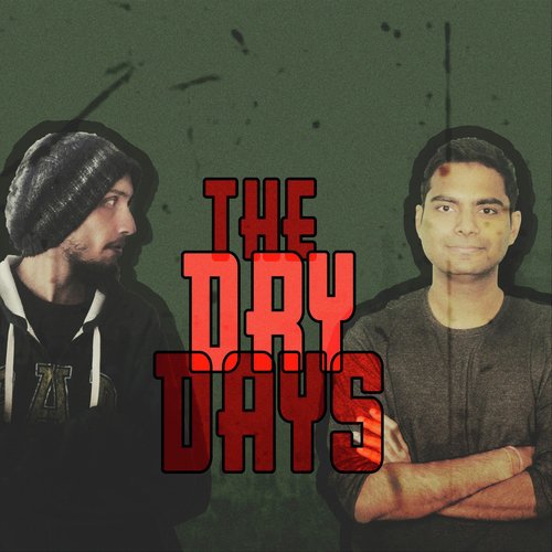 Tum Ho Wahi - The Dry Days