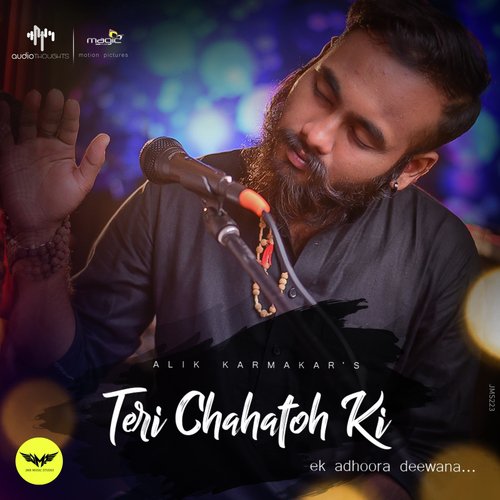 Teri Chahatoh Ki - Alik Karmakar