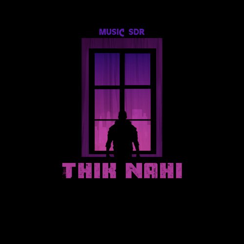 Thik Nahi - MUSIC SDR
