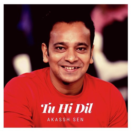 Tu Hi Dil - Akassh