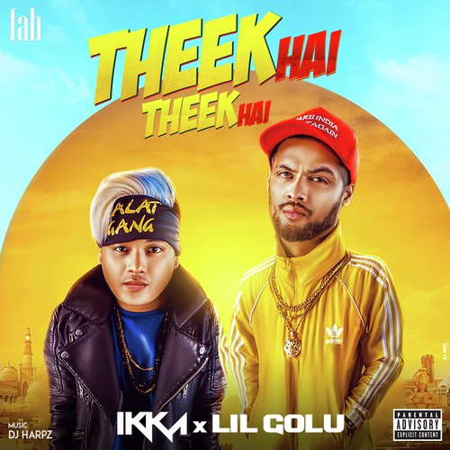 Theek Hai Theek Hai - Ikka, Lil Golu