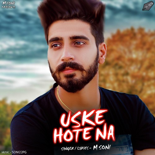 Uske Hote Na - M Soni