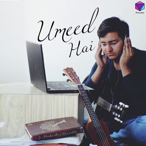 Umeed Hai - Mukesh Officials