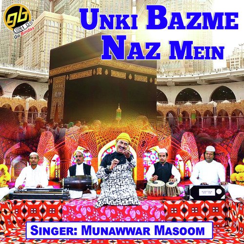 Unki Bazme Naz Mein - Munawwar Masoom