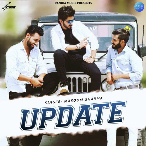 Update - Masoom Sharma