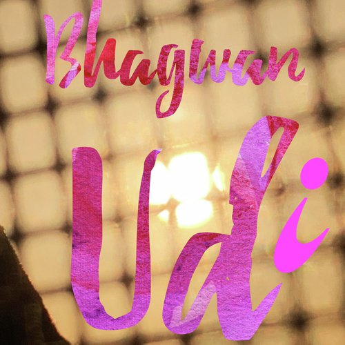 Udi - Bhagwan
