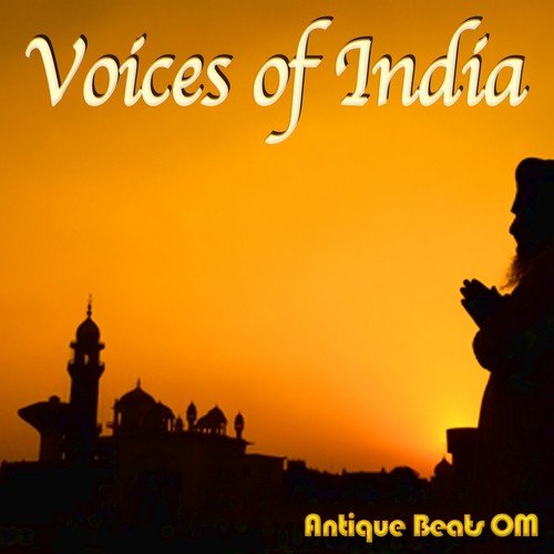 Voices of India - Antique Beats Om