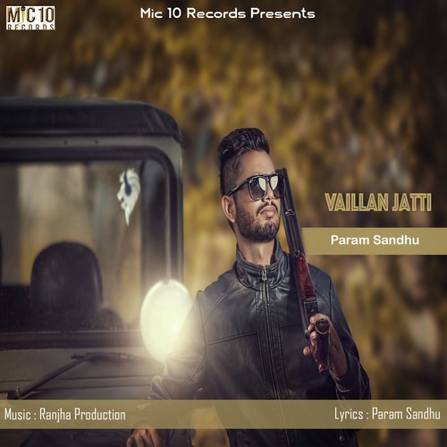Vaillan Jatti - Param Sandhu