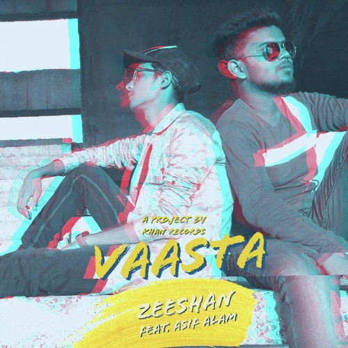 Vaasta (Asif Alam) - Zeeshan, Asif Alam