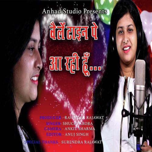 Valentine Pe Aa Rahi Hu - Suchi Arora
