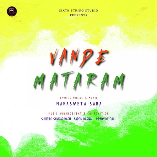 Vande Mataram - Mahasweta Saha