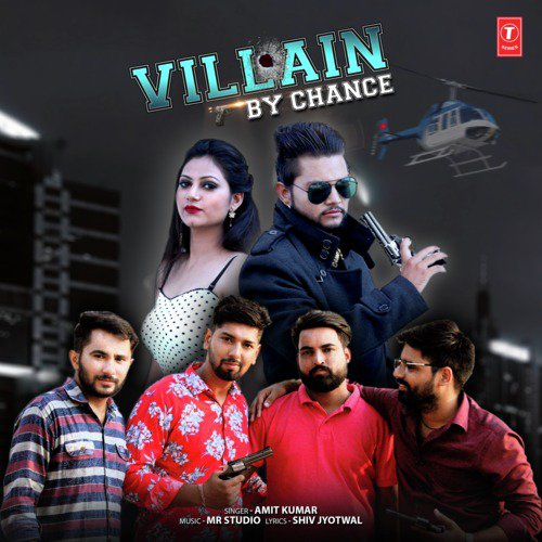 Villain By Chance - Amit Kumar, MR Studio