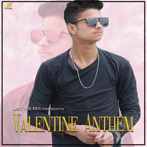 Valentine Anthem - Rohan Sharvan