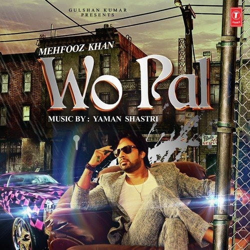 Wo Pal - Mehfooz Khan
