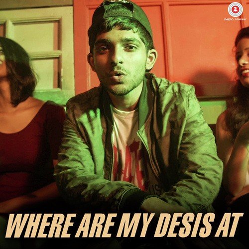 Where Are My Desis At - Aashish Chavan