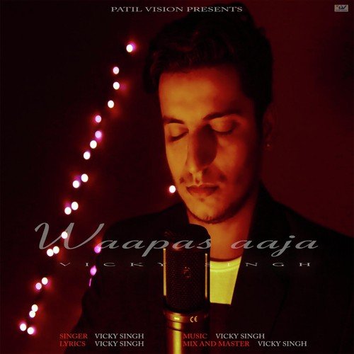 Waapas Aaja - Vicky Singh