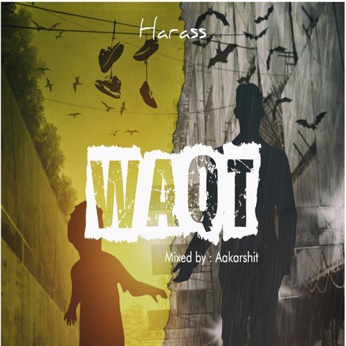 Waqt - Harass