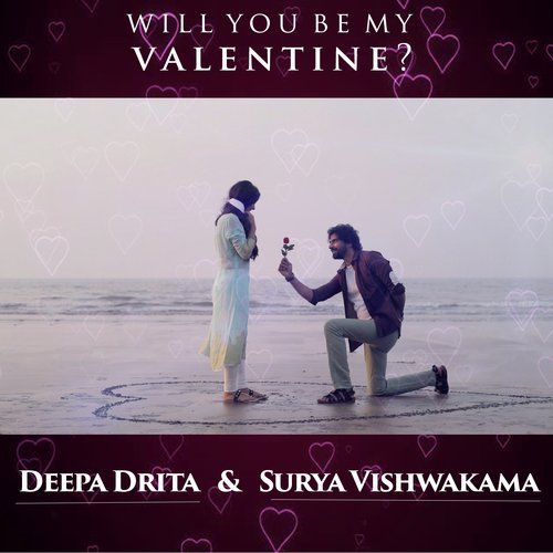 Will You Be My Valentine - Deepa Drita, Surya Vishwakarma