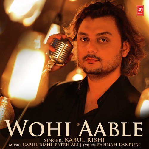 Wohi Aable - Kabul Rishi