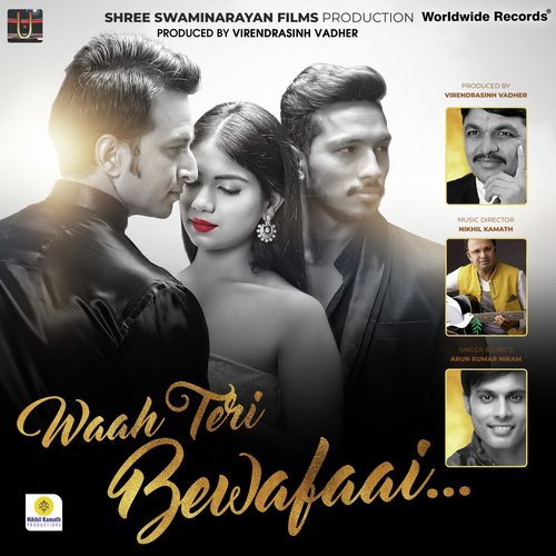 Wah Teri Bewafaai - Arun Kumar Nikam