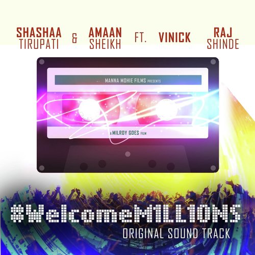Welcome Millions Ost (feat. Amaan Sheikh, Raj Shinde  Vinick) - Shashaa Tirupati, Vinick, Raj Shinde, Amaan Sheikh