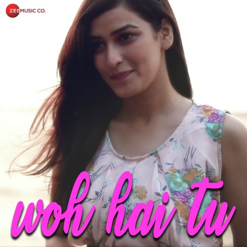 Woh Hai Tu - Anuj Singh
