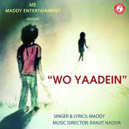 Wo Yaadein - Maddy