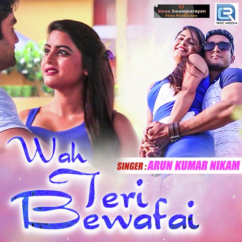 Wah Teri Bewafai - Arun Kumar Nikam