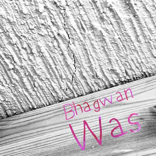 Was - Bhagwan
