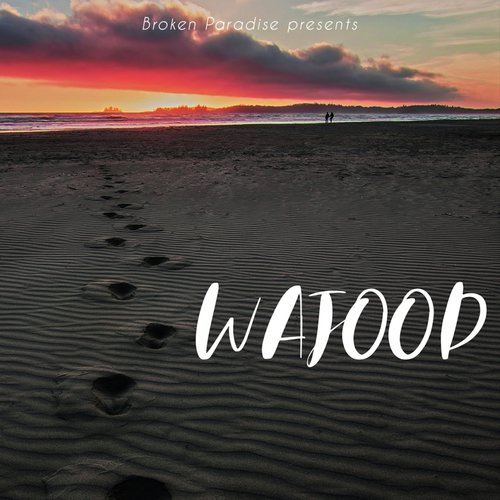 Wajood - Broken Paradise