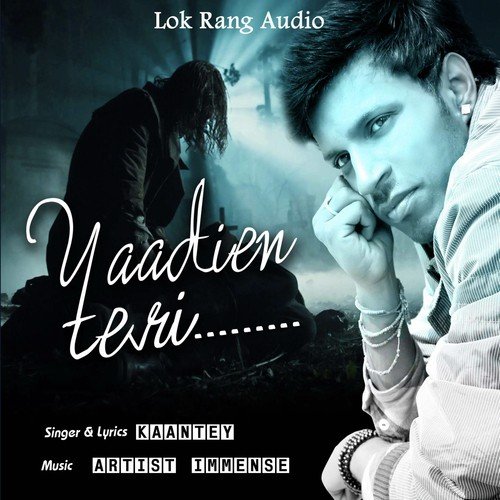 Yaadien Teri - Kaantey