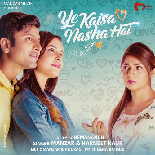 Ye Kaisa Nasha Hai - Manzar, Harneet Kaur